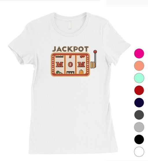 Jackpot mom women's cute mothers day Shirt unique gift idea for mom