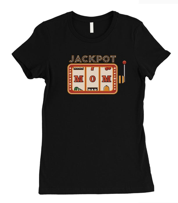 Jackpot mom women's cute mothers day Shirt unique gift idea for mom