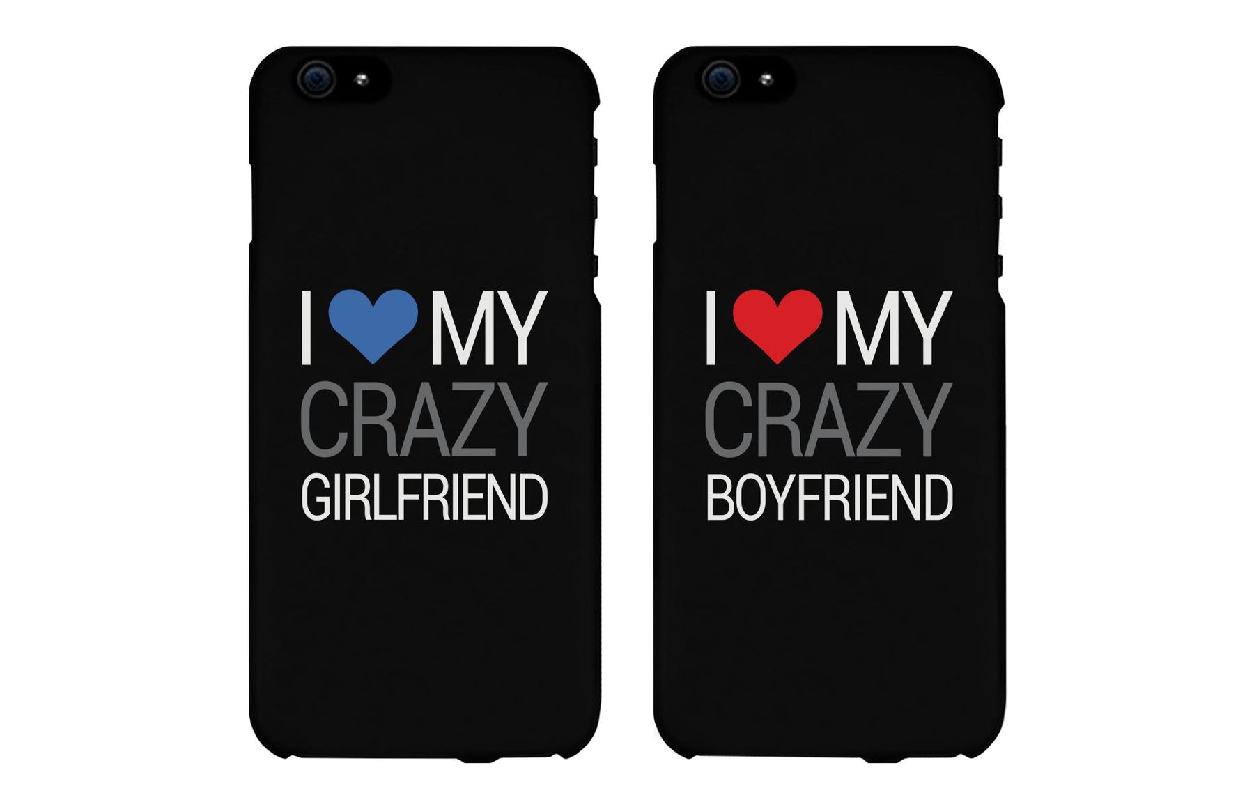 I Love My Crazy Girlfriend and Boyfriend Black Matching Couple Phone Cases