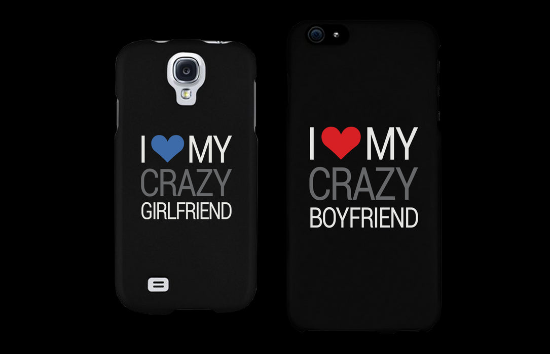 I Love My Crazy Girlfriend and Boyfriend Black Matching Couple Phone Cases