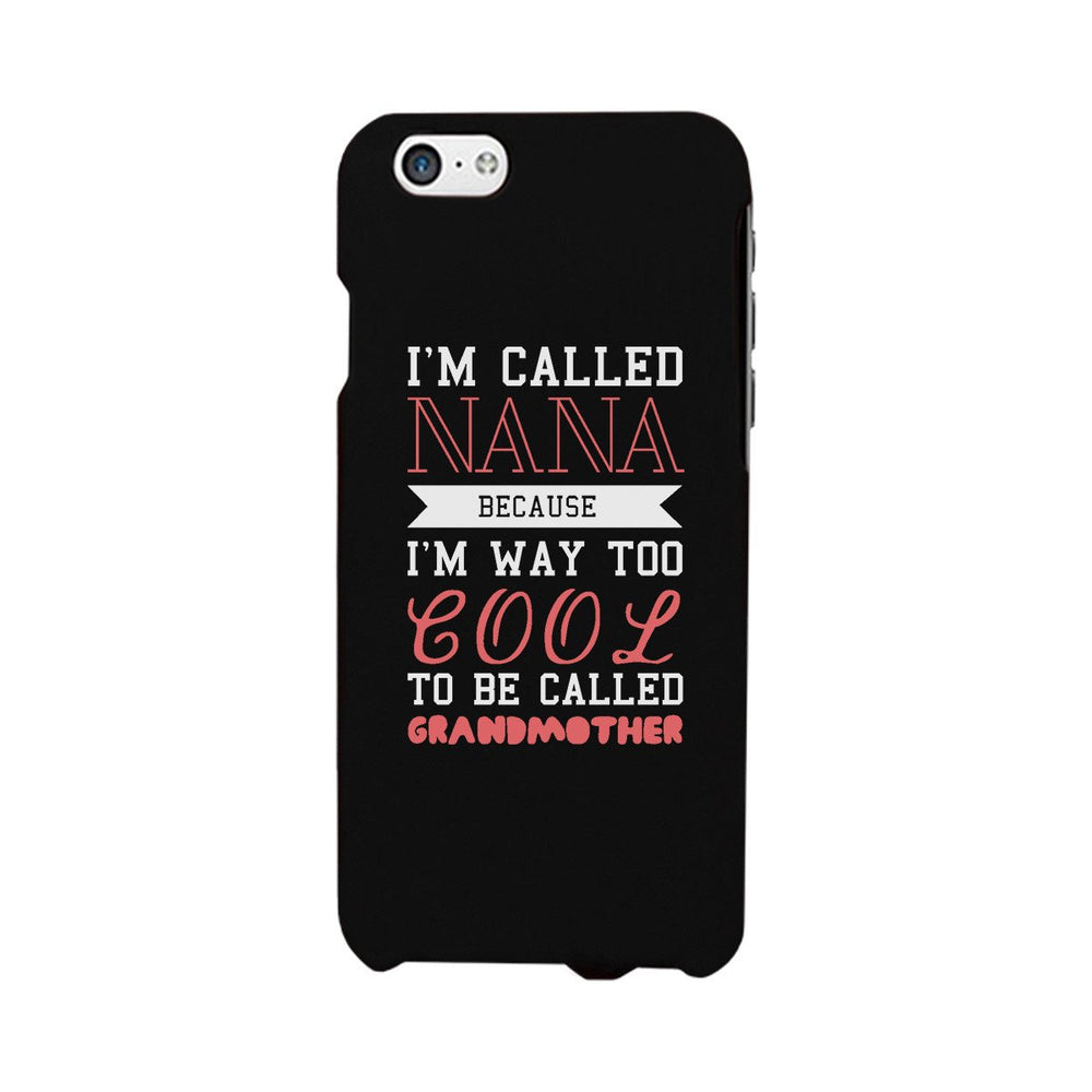 Way Too Cool To Be Called Grandmother Phone Case Great Gift For Mothers Day