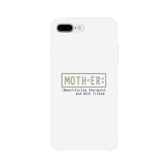 Mother Therapist And Friend Phone Case Moms Gift From Daughters