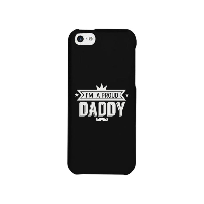 I'm A Proud Daddy Black Phone Case