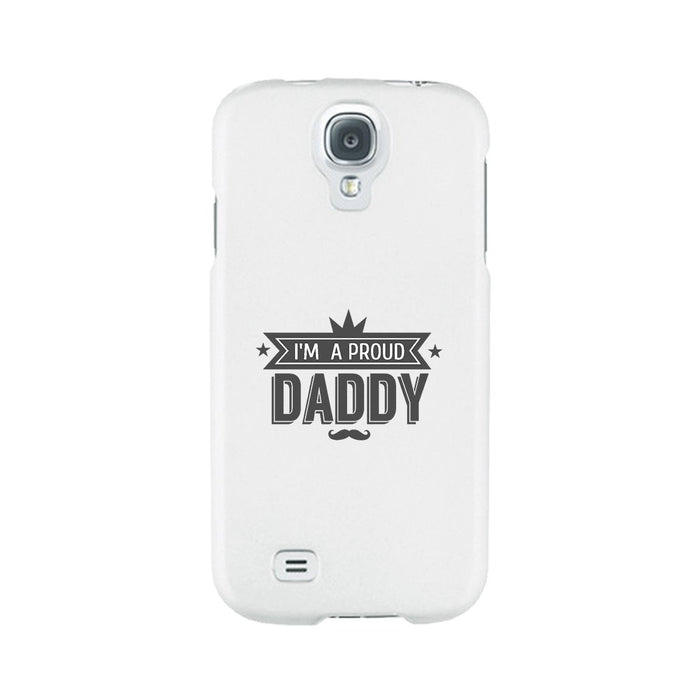 I'm A Proud Daddy White Phone Case
