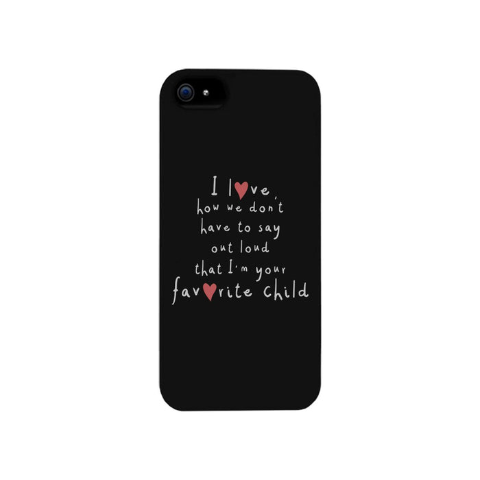 Favorite Daughter Case Phone Cover Funny Mothers Day Gifts