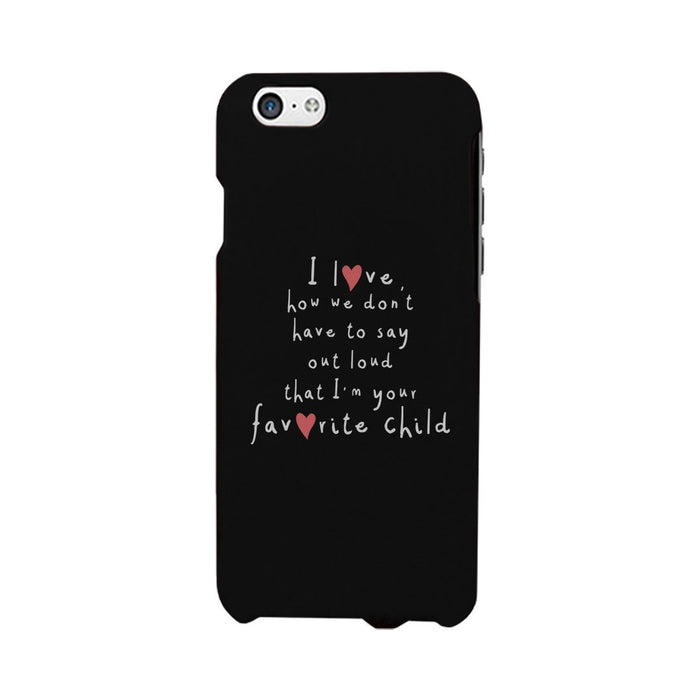 Favorite Daughter Case Phone Cover Funny Mothers Day Gifts