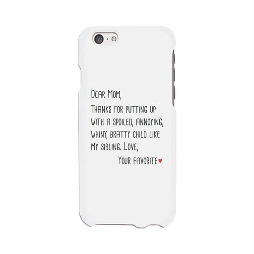 Dear Mom Case Phone Cover For Mothers Day Gift Funny Sibling