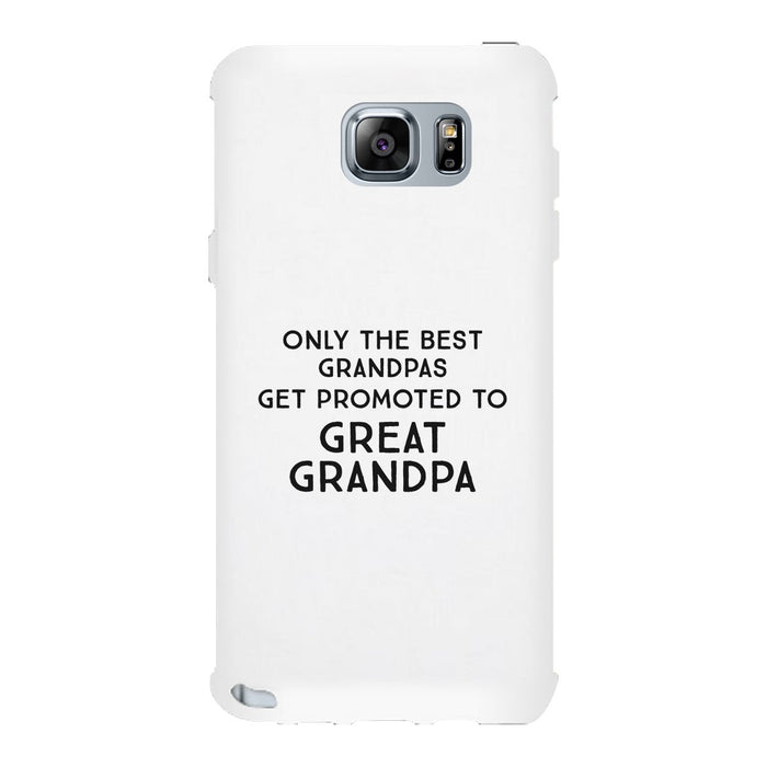 Only The Best Grandpas Get Promoted To Great Grandpa White Phone Case