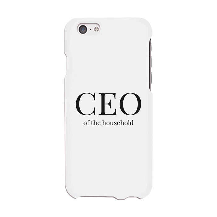 CEO Of The Household Funny Mother's Day Theme Phone Case Slim Fit