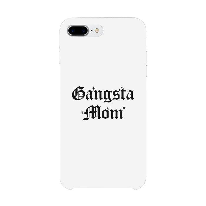 Gangsta Mom Phone Case Sim Fit Funny Mother's Day Gift For Mom