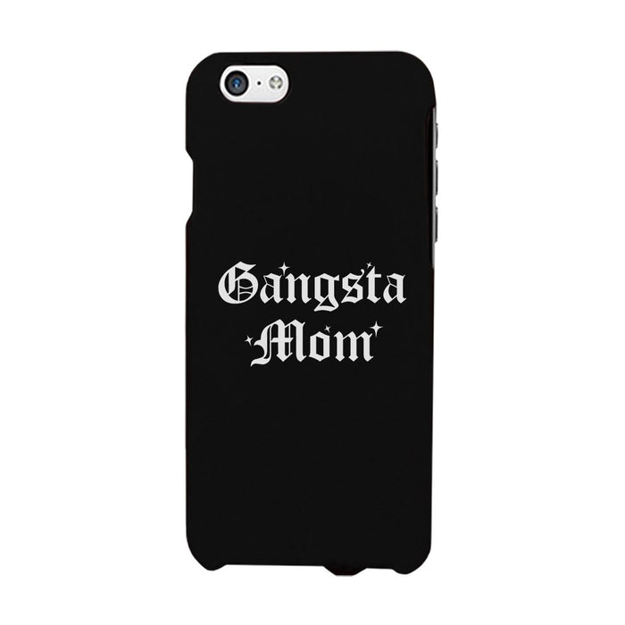 Gangsta Mom Phone Case Sim Fit Funny Mother's Day Gift For Mom