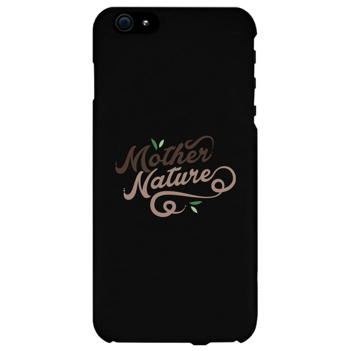 Mother Nature Phone Case Sim Fit Funny Mother's Day Gift For Mom