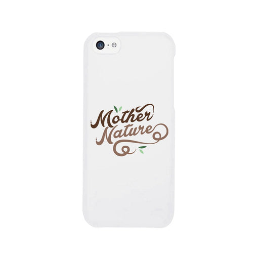 Mother Nature Phone Case Sim Fit Funny Mother's Day Gift For Mom
