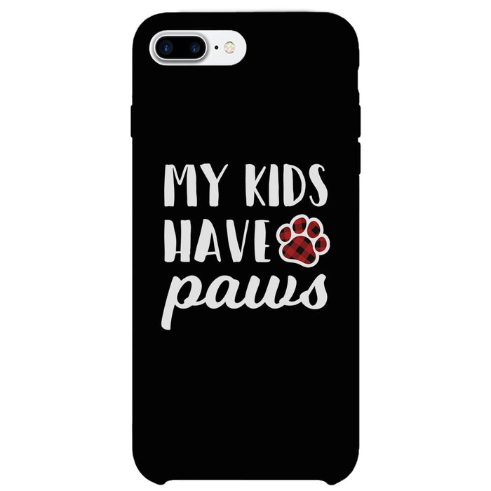 My Kids Have Paws Dog Mom Phone Case Cute Mother's Day Gift Ideas