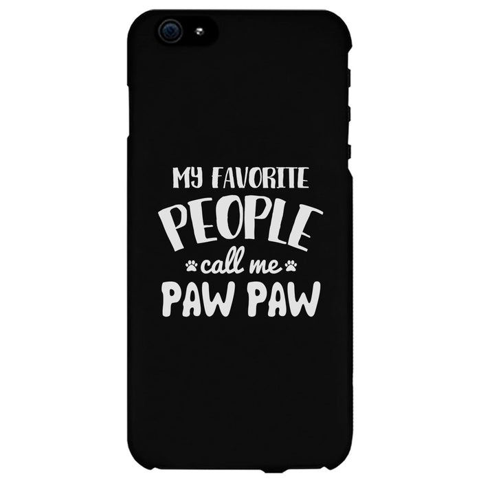 Favorite People Paw Paw Case Loyal Protective Caring Father's Day