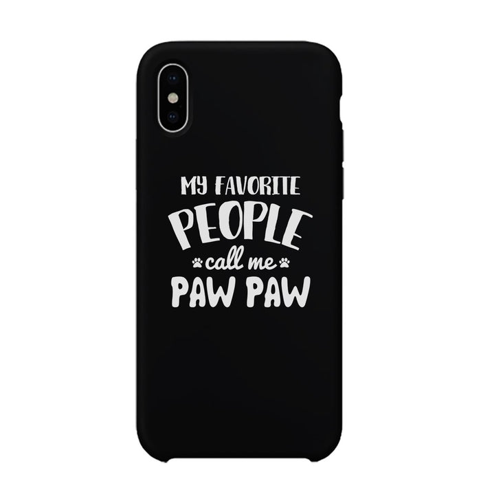 Favorite People Paw Paw Case Loyal Protective Caring Father's Day