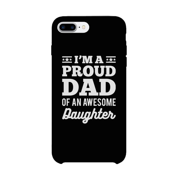 I'm A Proud Dad Case Inspirational Loving Fathers Day Gift For Dads