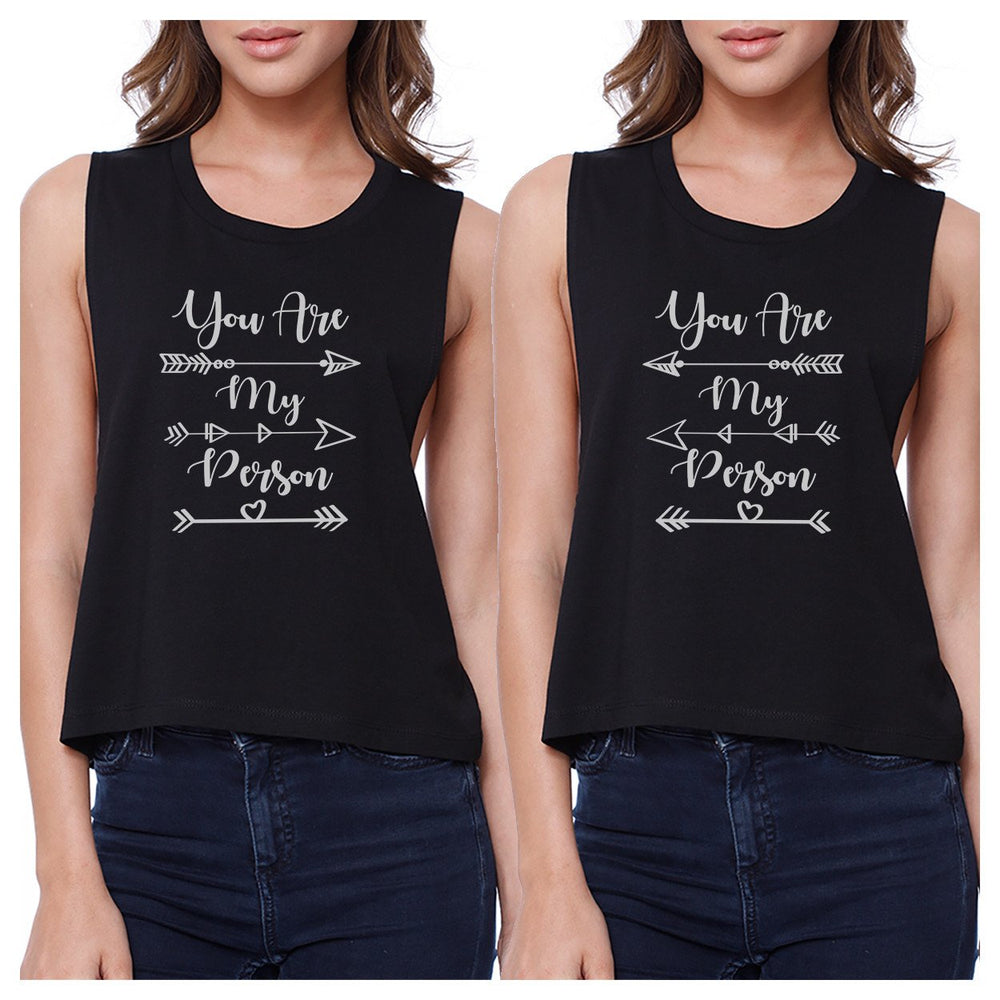 You Are My Person BFF Matching Black Crop Tops