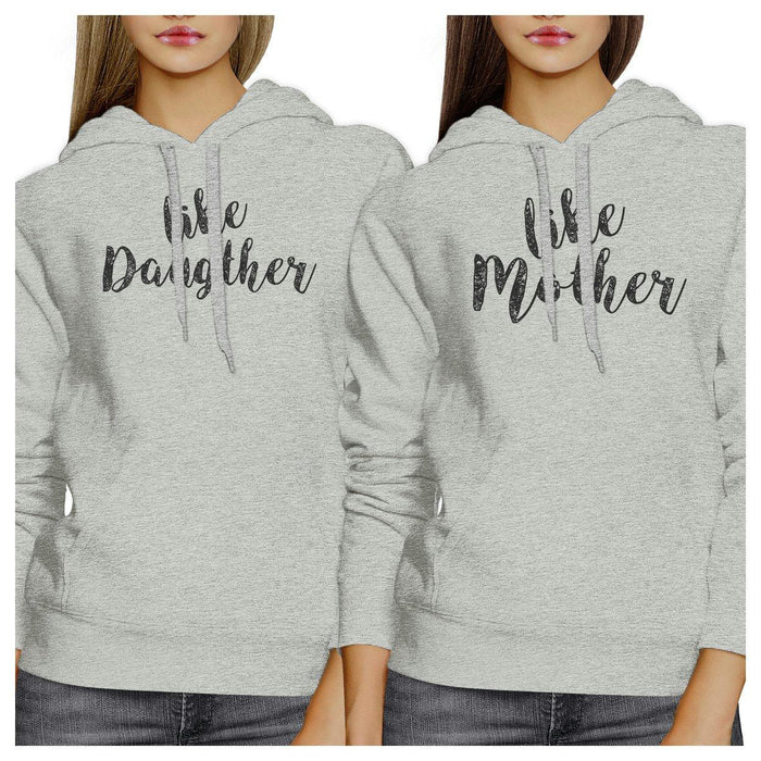 Like Daughter Like Mother Grey Matching Hoodies Unique Moms Gifts