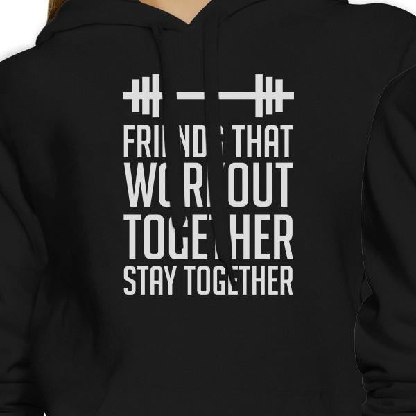 Friends That Workout Together BFF Matching Black Hoodies