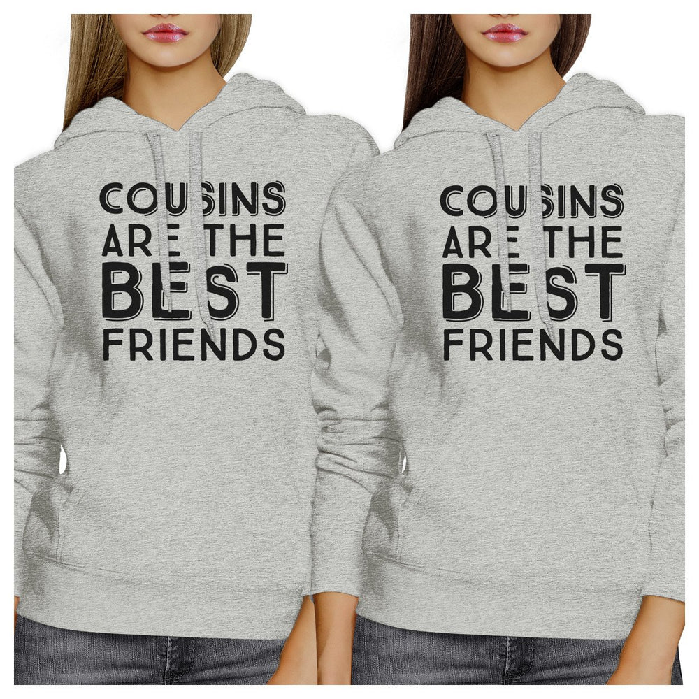 Cousins Are The Best Friends BFF Matching Grey Hoodies