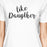 Like Daughter Like Mother White Womens T Shirt Unique Gift For Moms