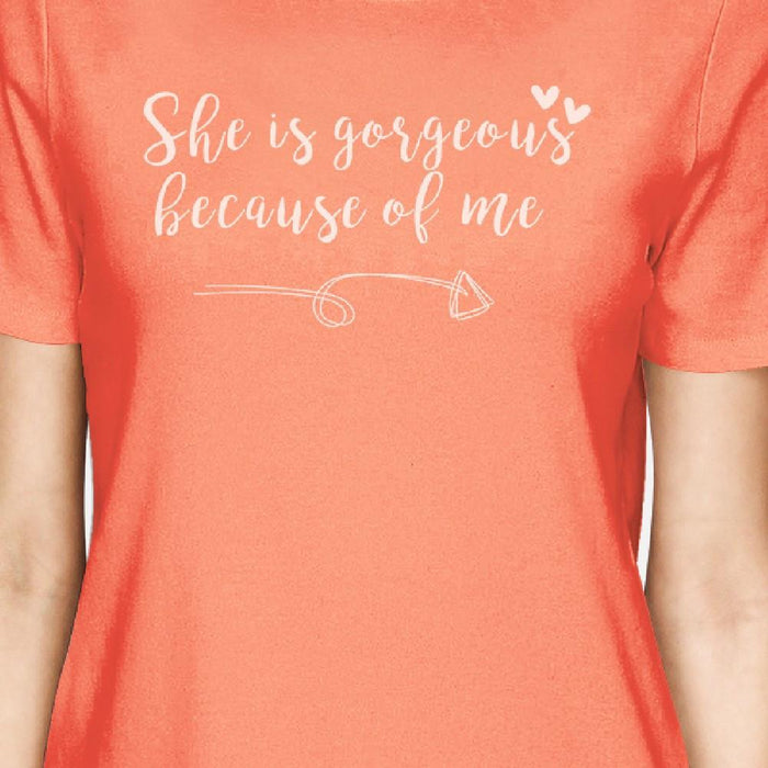 She Is Gorgeous Peach Womens Matching Tee Best Mothers Day Gifts