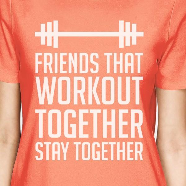 Friends That Workout Together BFF Matching Peach Shirts
