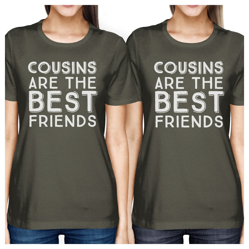 Cousins Are The Best Friends BFF Matching Dark Grey Shirts