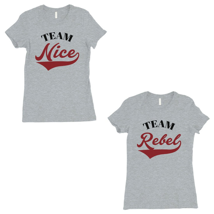 Team Nice Team Rebel BFF Matching Gifts Womens Grey Graphic Shirt