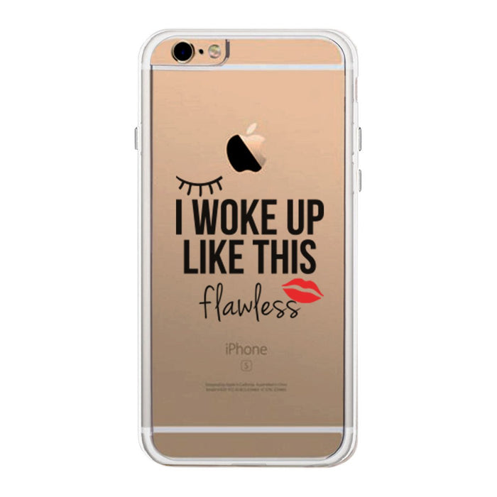 I Woke Up Flawless Phone Case Cute Clear Phonecase