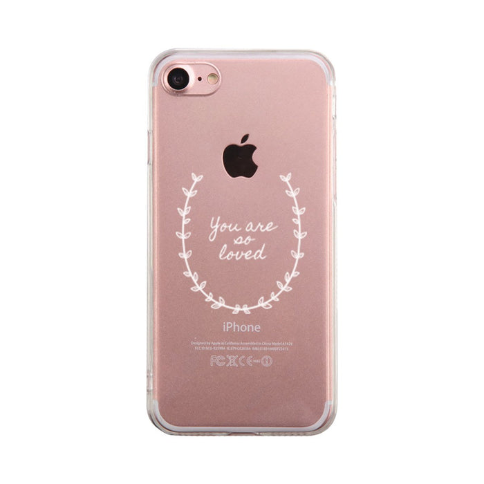 You Are So Loved Phone Case Cute Clear Phonecase