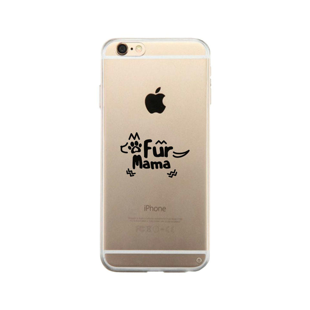 Fur Mama Phone Case Cute Design Transparent For Dog Lovers