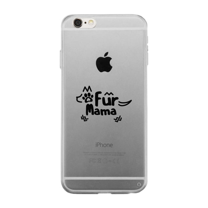 Fur Mama Phone Case Cute Design Transparent For Dog Lovers
