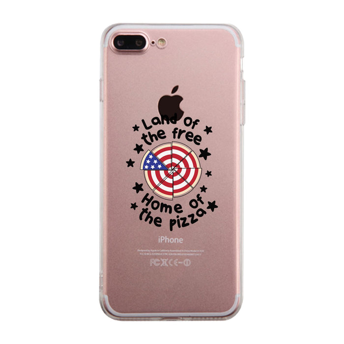 Land Of The Free Home Of The Pizza Clear Phone Case