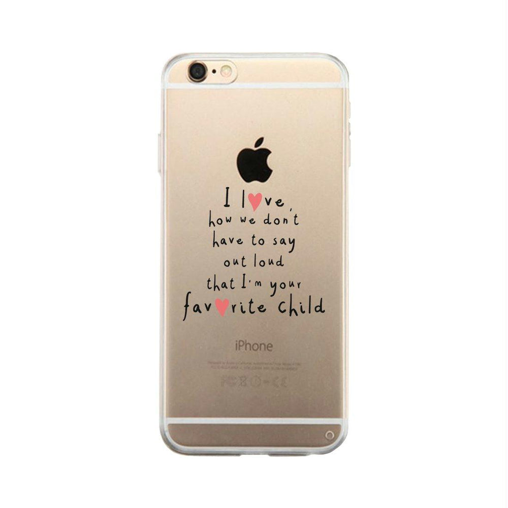 Favorite Daughter Clear Case Humorous Mothers Day Gifts For Moms