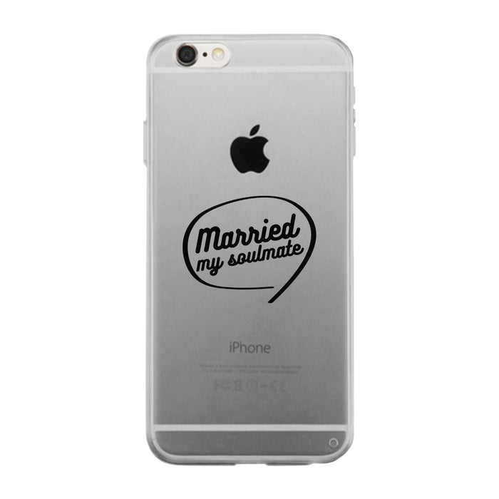 Married My Soulmate Clear Phone Case