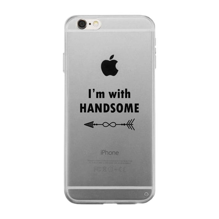 I'm With Handsome-Right Clear Phone Case