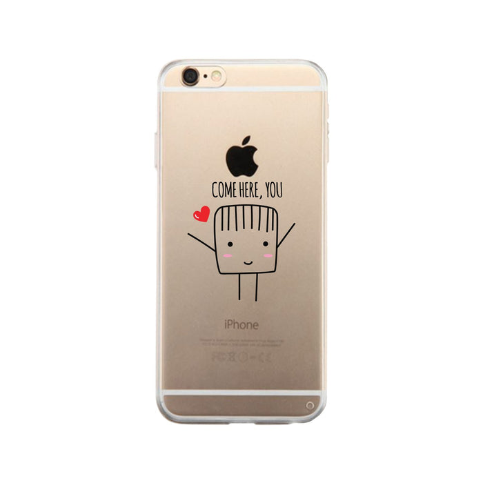 Come Here You-Left Clear Phone Case