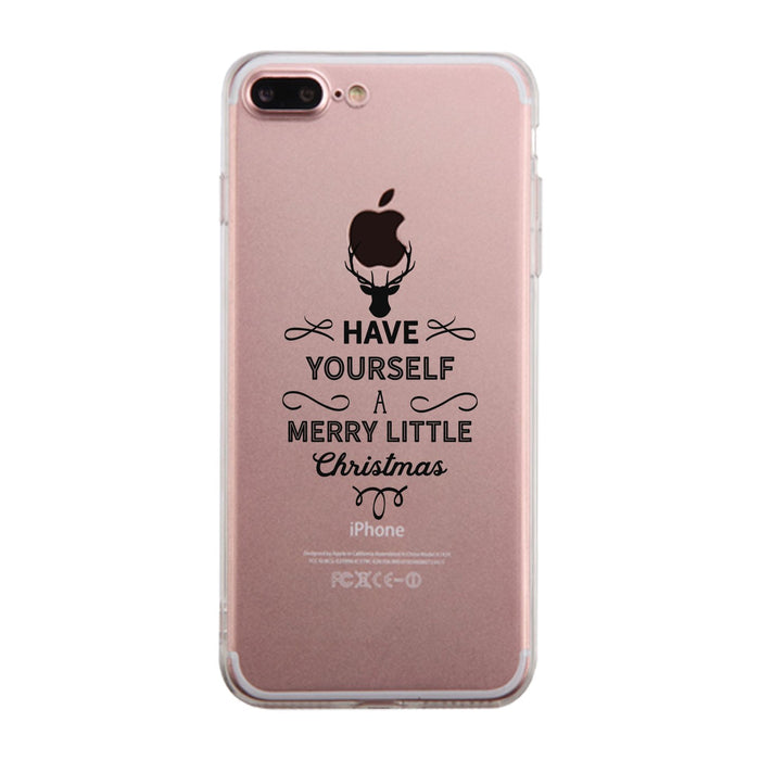 Have Yourself A Merry Little Christmas Clear Phone Case