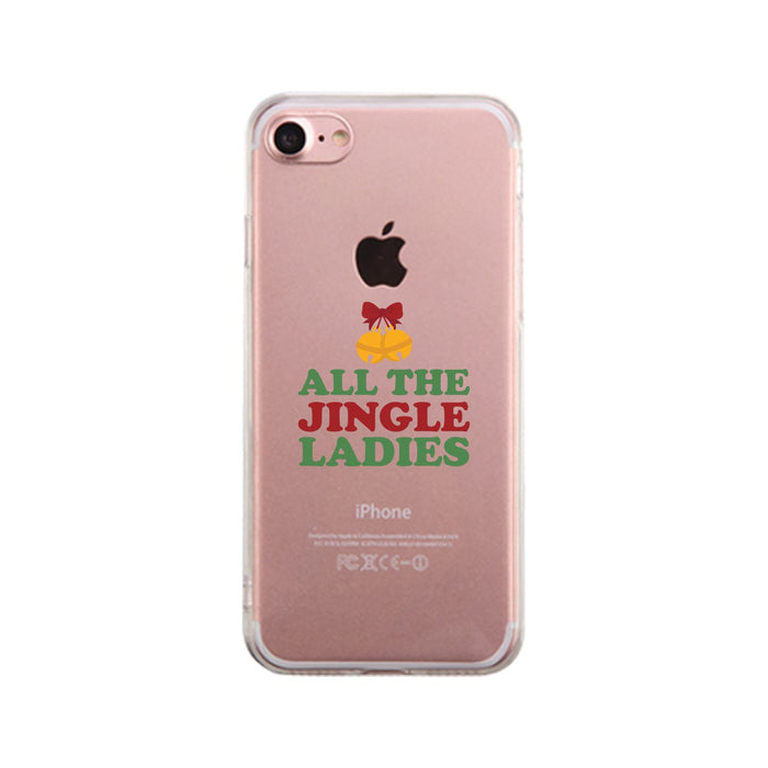 All The Jingle Ladies Clear Phone Case