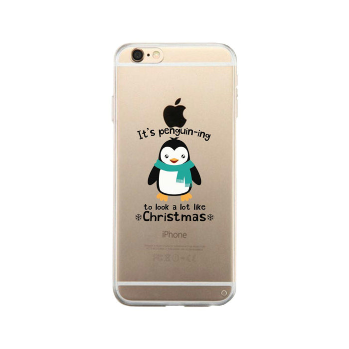 It's Penguin-Ing To Look A Lot Like Christmas Clear Phone Case