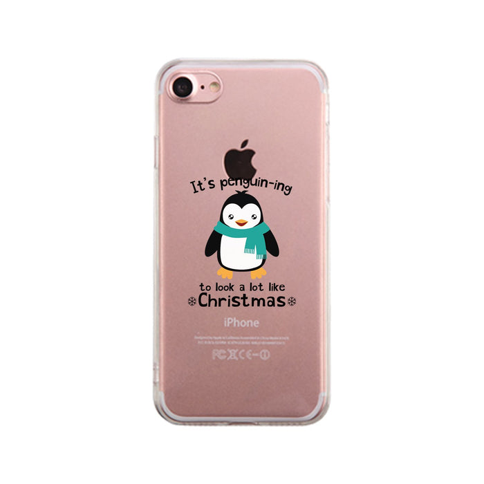 It's Penguin-Ing To Look A Lot Like Christmas Clear Phone Case