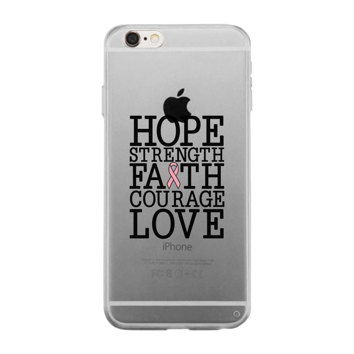 Hope Strength Faith Courage Love Breast Cancer Clear Phone Case