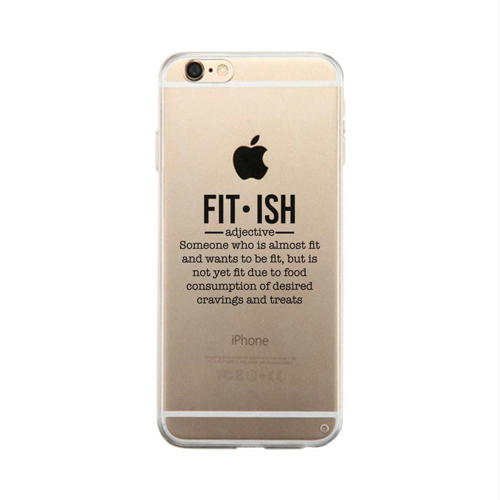 Fit-ish Clear Case Funny Workout Gift Phone Case Cute Gym Gifts