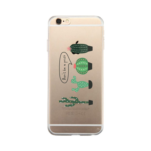Don't Be a Prick Cactus Clear Case Cute Birthday Gifts For Women