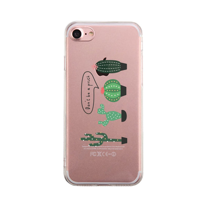 Don't Be a Prick Cactus Clear Case Cute Birthday Gifts For Women