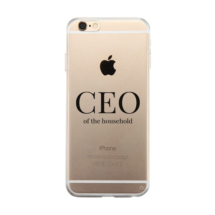 CEO Of The Household Clear PhoneCase Funny Mom Gift For Christmas