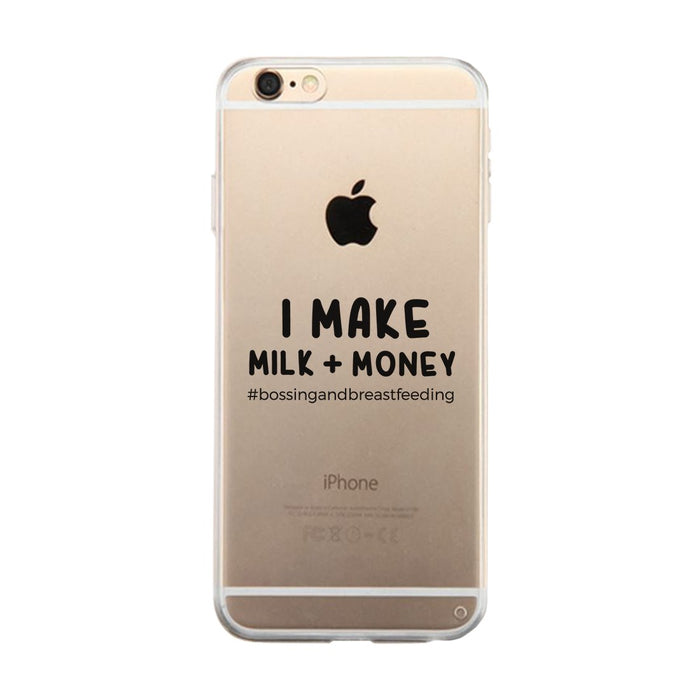 Make Milk Money Clear Phone Case Funny Mom Gift For Mother's Day