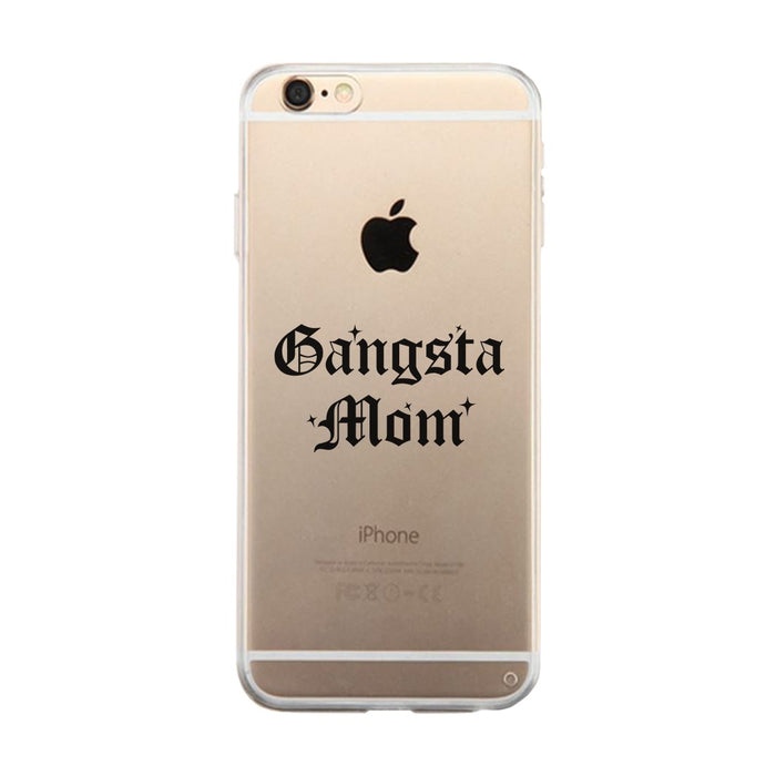 Gangsta Mom Clear Phone Case Mother's Day Gift Clear Phone Cover